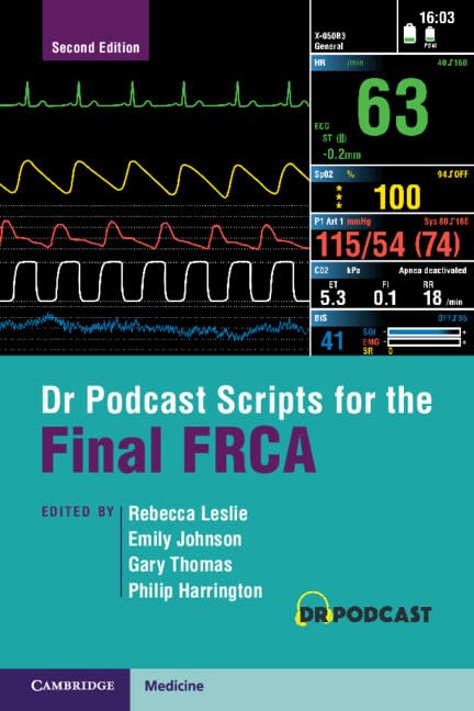 Dr Podcast Scripts for the Final FRCA      2nd Edition, Kindle Edition