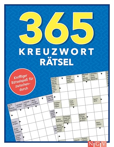 365 Kreuzworträtsel: Kniffliger Rätselspaß für zwischendurch