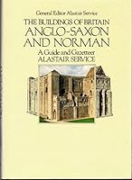 The Buildings of Britain: Anglo-Saxon and Norman, a Guide and Gazetteer 0091501318 Book Cover