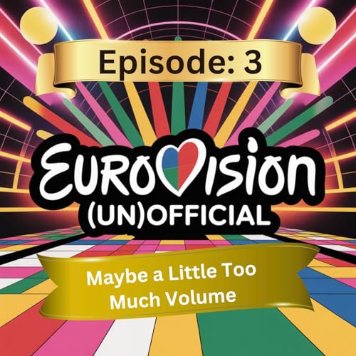 Episode 3: Maybe a Little Too Much Volume