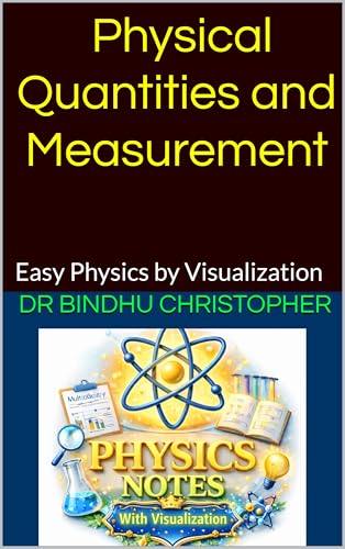 School Physics for Grade 5–8 Book 1: Physical Quantities and Measurement : Easy Physics by Visualization (School Physics Grade 5-8) (English Edition)