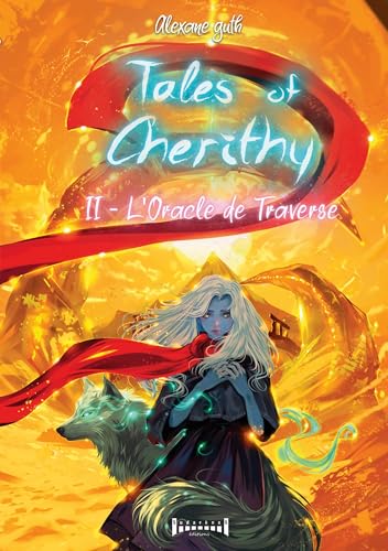 Tales of Cherithy - Tome 2: L'oracle de Traverse