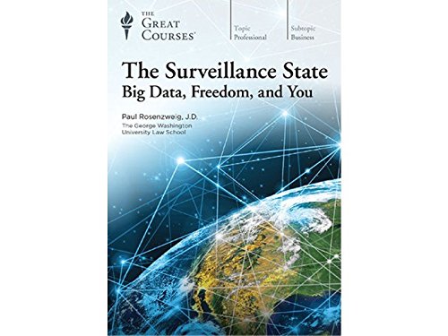 Cover of The Surveillance State: Big Data, Freedom, and You