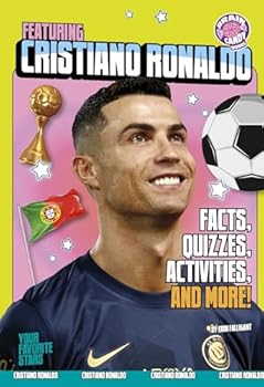Featuring Cristiano Ronaldo: Facts, Quizzes, Activities, and More! (Your Favorite Stars)