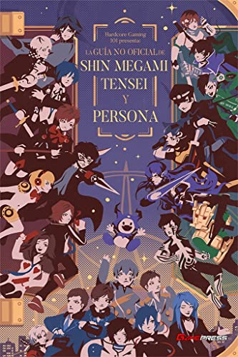 La guía no oficial de Shin Megami Tensei y Persona: Hardcore Gaming 101 presenta (SIN COLECCION)
