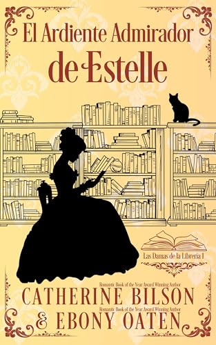 El Ardiente Admirador de Estelle: Las Bellas de la Librería Libro 1
