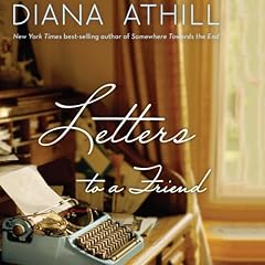 Letters to a Friend Audiolibro Por Diana Athill, Edward Field arte de portada