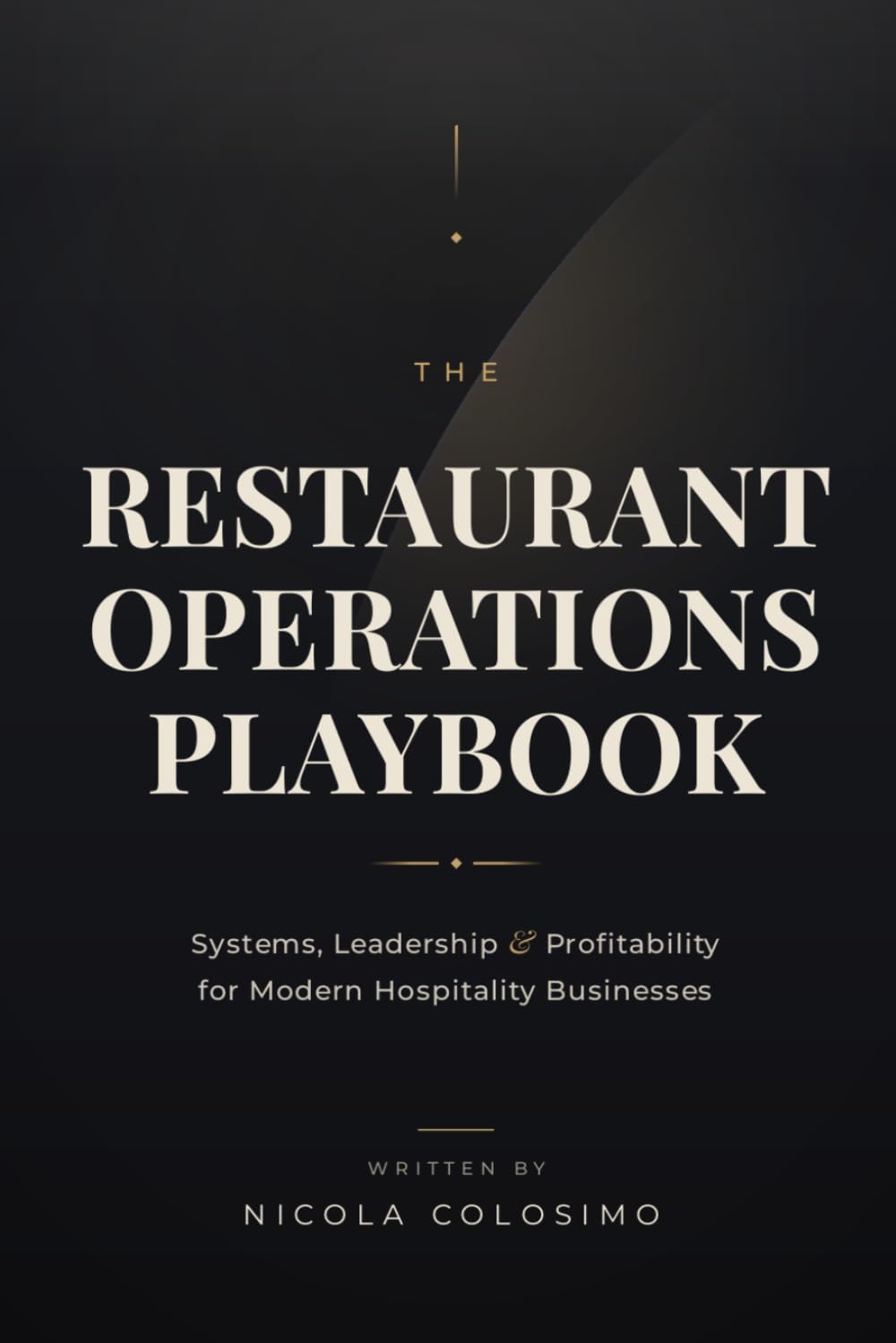 The Restaurant Operations Playbook: Systems, Leadership & Profitability for Modern Hospitality Bussiness