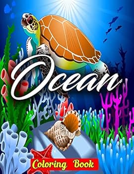 Ocean Coloring Book: Ocean Life Coloring Book | Beautiful Sea Creatures Featuring Relaxing Ocean Scenes, Tropical Fish and Under Water Scenery | Sea Life Coloring Book