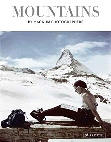 Mountains: By Magnum Photographers Mountains: By Magnum Photographers