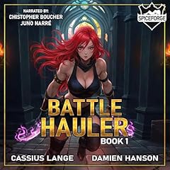 Battle Hauler: Book 1 Audiolibro Por Cassius Lange, Damien Hanson arte de portada
