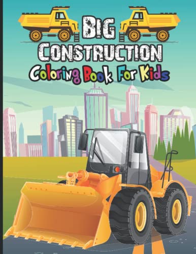 Big Construction Coloring Book for Kids: Unique Collection Of Coloring Pages Including Excavators Cranes Dump Trucks, Cement Trucks And More- Makes A ... Vehicle Gift For Your Little Ones image 2