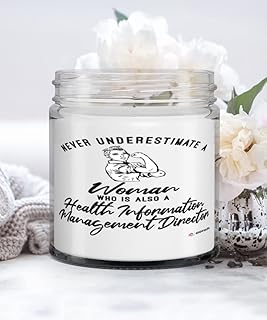 Health Information Management Director Candle Never Underestimate A Woman Who is Also A Health Information Management Director 9oz Vanilla Scented Candles Soy Wax