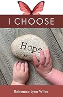 I Choose Hope 0998534129 Book Cover
