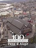 100 Must See Places: Pays d'Auge