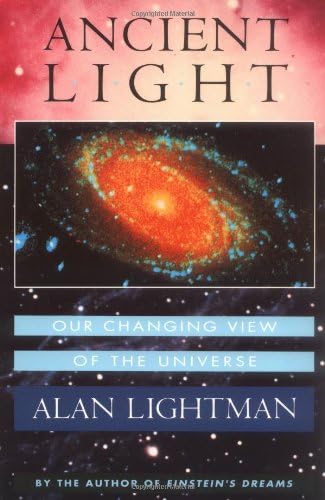 Ancient Light: Our Changing View of the Universe