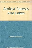 Amidst Forests and Lakes B000UKQ82Y Book Cover
