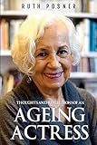 Thoughts and Reflections of an Ageing Actress