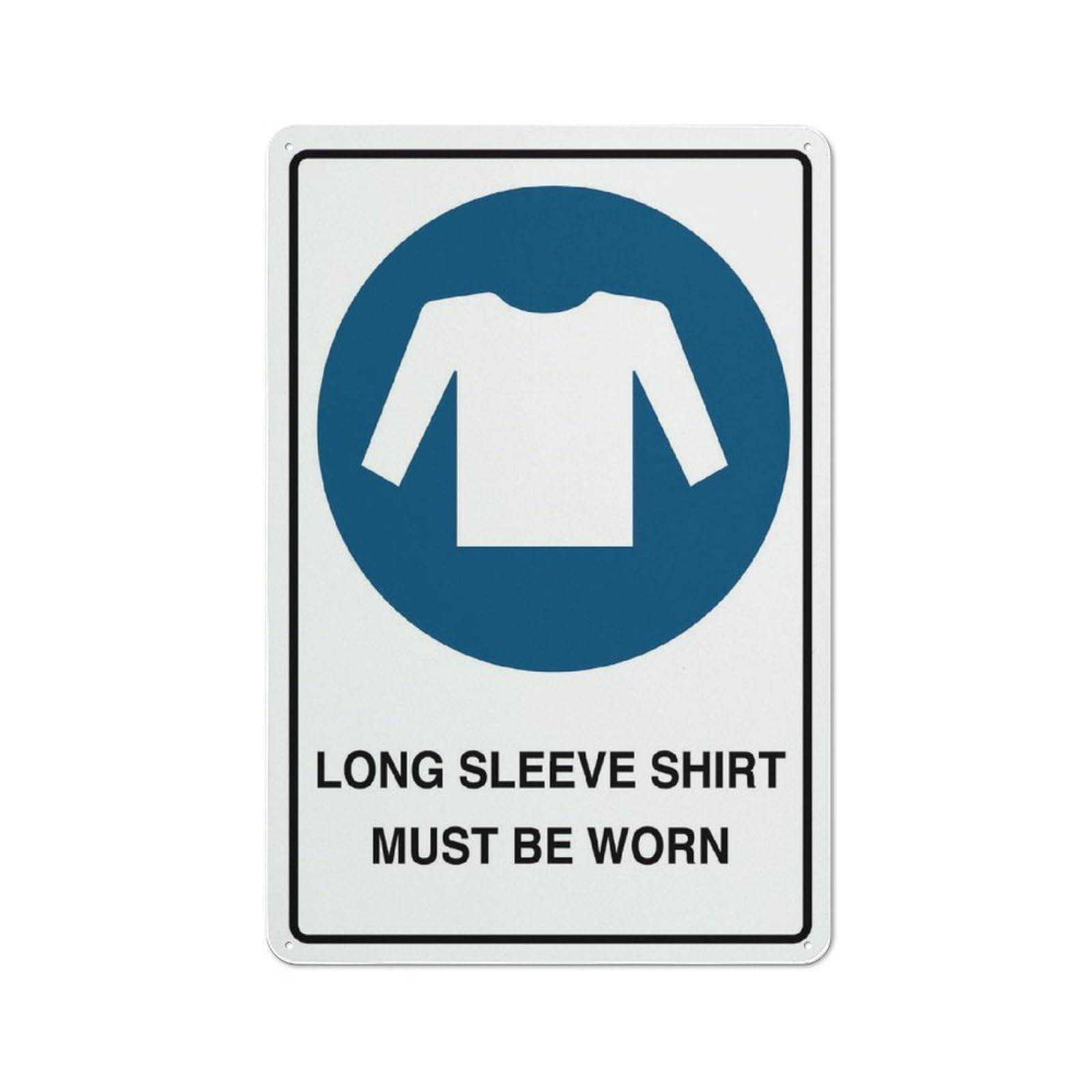Long Sleeve Shirt Must Be Worn Sign Outdoor Signs Aluminum 12X8 Inch Uv Ink Printed For House And Business