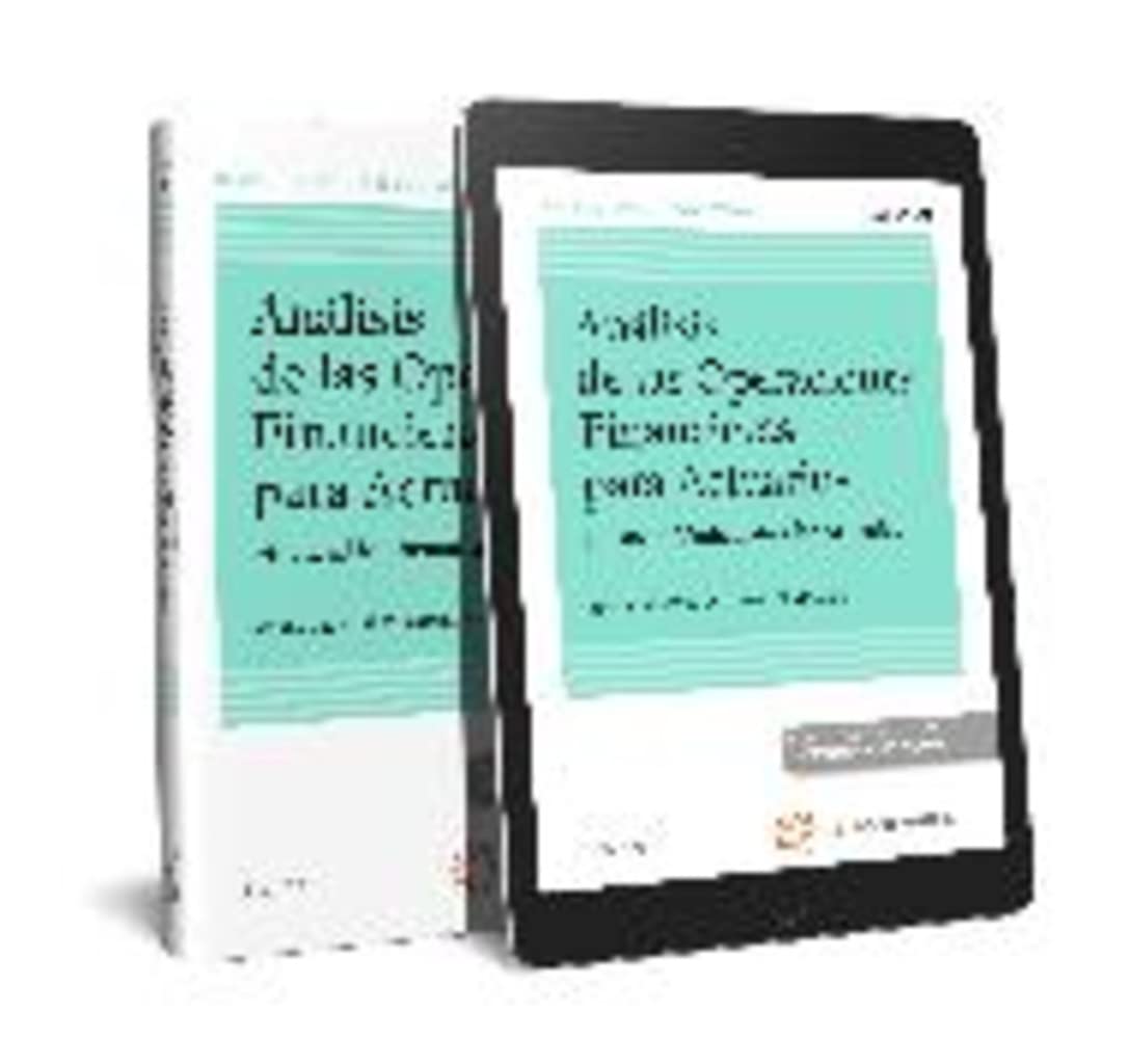 Análisis de las Operaciones Financieras para Actuarios: Financial Mathematics for Actuaries (Tratados y Manuales de Economía)