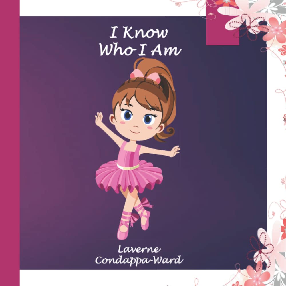 I Know Who I Am: Positive Affirmations from A-Z for Girls