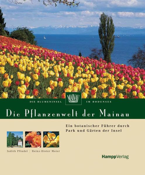 Die Pflanzenwelt der Mainau: Ein botanischer Führer durch Park und Gärten der Insel