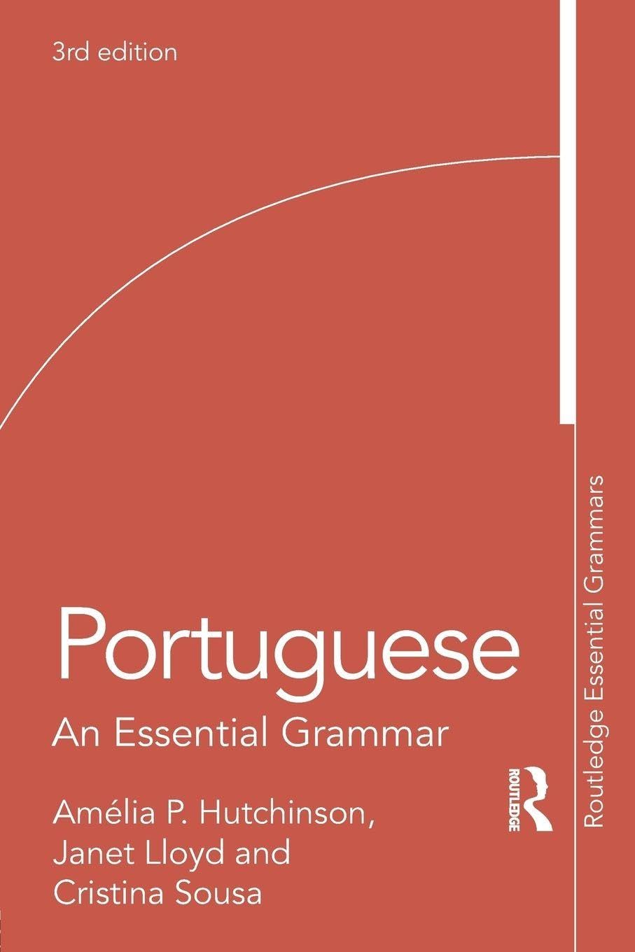 Portuguese An Essential Grammar by Amelia P. Hutchinson (Paperback Book)