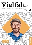 Vielfalt C1.2: Deutsch als Fremdsprache / Kurs- und Arbeitsbuch plus interaktive Version