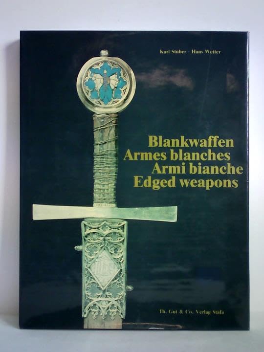 Blankwaffen - Armes blanches - Armi bianche - Edged weapons