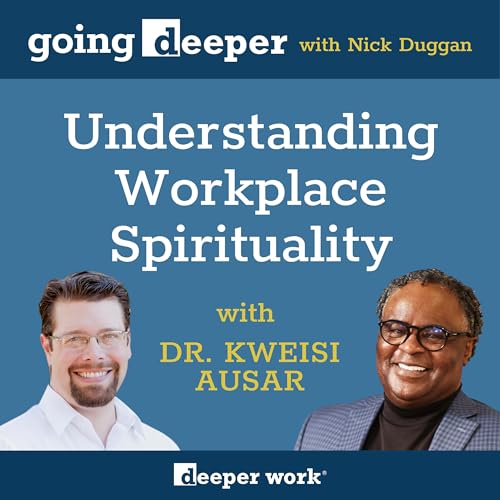 Understanding Workplace Spirituality with Kweisi Ausar