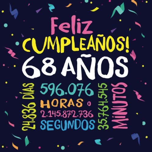 Feliz Cumpleaños - 68 Años: Un libro de visitas para fiesta de 68 cumpleaños – Decoración y regalos originales para hombres y mujeres - 68 años - ... para felicitaciones y fotos de los invitados