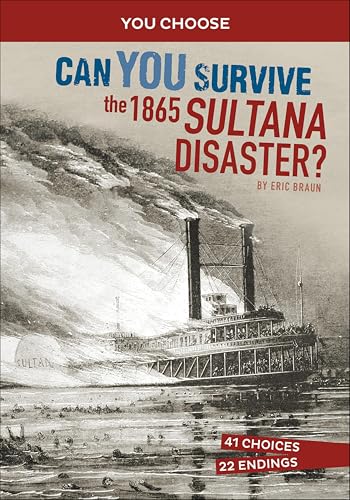  Can You Survive the 1865 Sultana Disaster? (You Choose) (English Edition)
