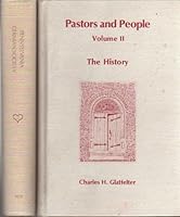 Pastors and People, German Lutheran and Reformed Churches in the Pennsylvania Field, Vol. I: Pastors and Congregations; Vol. II: The History (Two-Volume Set) B002O1K918 Book Cover