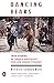 Dancing Bears: True Stories of People Nostalgic for Life Under Tyranny