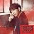 【Amazon.co.jp限定】Trigger（アーティスト盤）