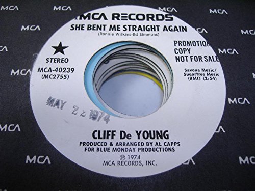 CLIFF DE YOUNG 45 RPM She Bent Me Straight Again / SAME CLIFF DE YOUNG 45 RPM She Bent Me Straight Again / SAME