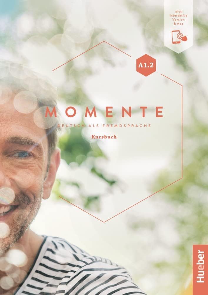 Momente in 6 Banden: Kursbuch A1.2 plus interaktive Version