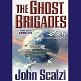 The Ghost Brigades: Old Man's War, Book 2