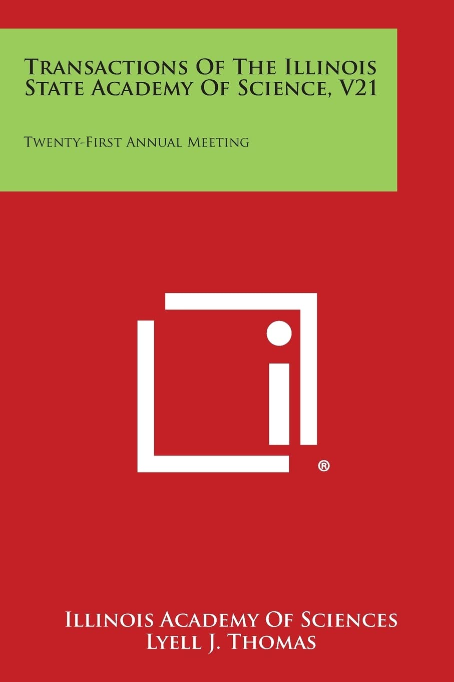 Transactions of the Illinois State Academy of Science, V21: Twenty-First Annual Meeting