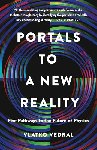 Portals to a New Reality: Five Pathways to the Future of Physics