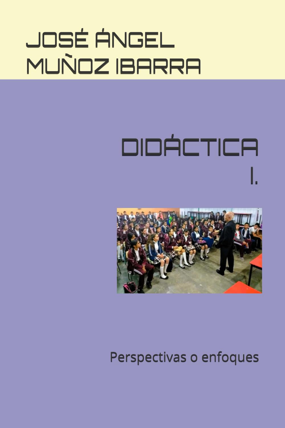 DIDÁCTICA I.: Perspectivas o enfoques