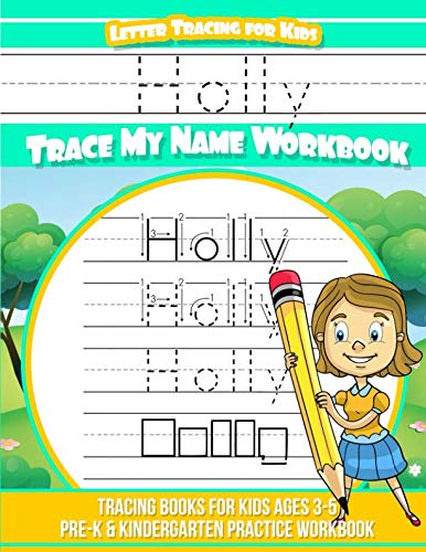 Holly Letter Tracing for Kids Trace my Name Workbook: Tracing Books for ...