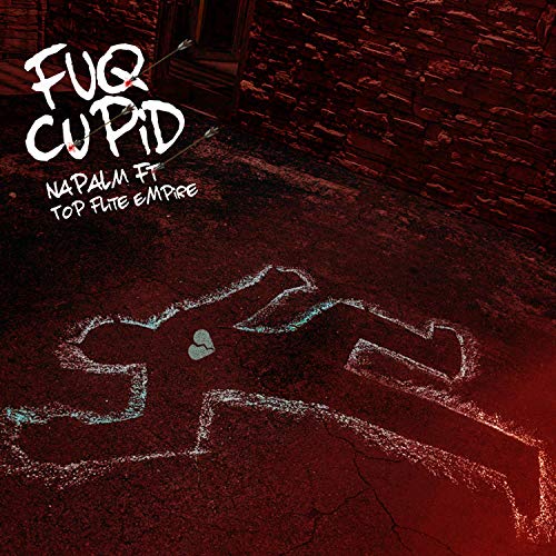 Fuq Cupid (feat. Top Flite Empire) [Explicit]