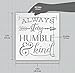Always Stay Humble and Kind Stencil with Rustic Arrow by StudioR12 | Reusable Word Template for Painting on Wood | Chalk, Mixed Media | Wall Art, DIY Home Decor | Select Size (12