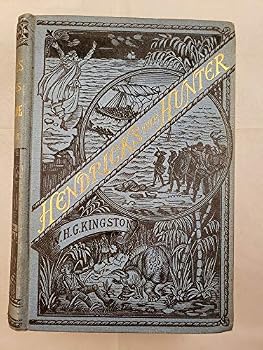 Hardcover Hendricks The Hunter Or The Border Farm: a Tale of Zululand Book