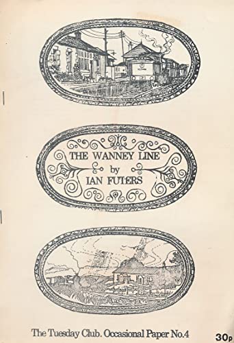 The Wanney Line. The Tuesday Club Occasional paper No. 4