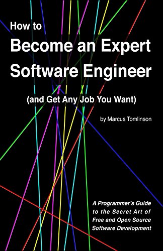 Télécharger How to Become an Expert Software Engineer (and Get Any Job You Want): A Programmer’s Guide to the Gratuit