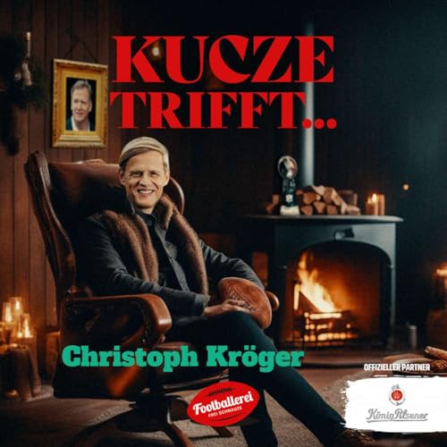 Kucze trifft … #32 – Christoph Kröger Titelbild