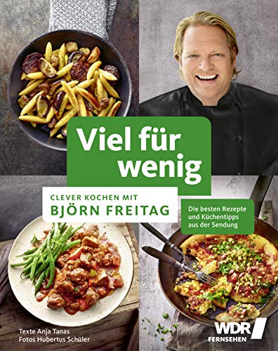 Viel für wenig: Clever kochen mit Björn Freitag - Tipps,...