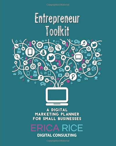 Entrepreneur Toolkit A Digital Marketing Planner For Small Businesses: Teal 12 Month Undated Workbook To Focus Your Marketing Strategy